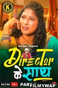 Director Ke Sath (2024) Kangan Hindi Unrated Web Series