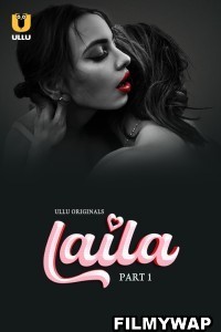 Laila (2024) Ullu Hindi Unrated Web Series