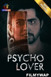Psycho Lover (2024) Atrangii Hindi Short Film