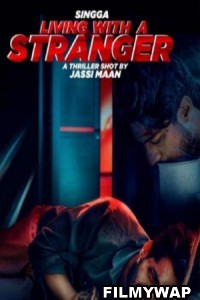 Living With A Stranger (2022) Punjabi Movie